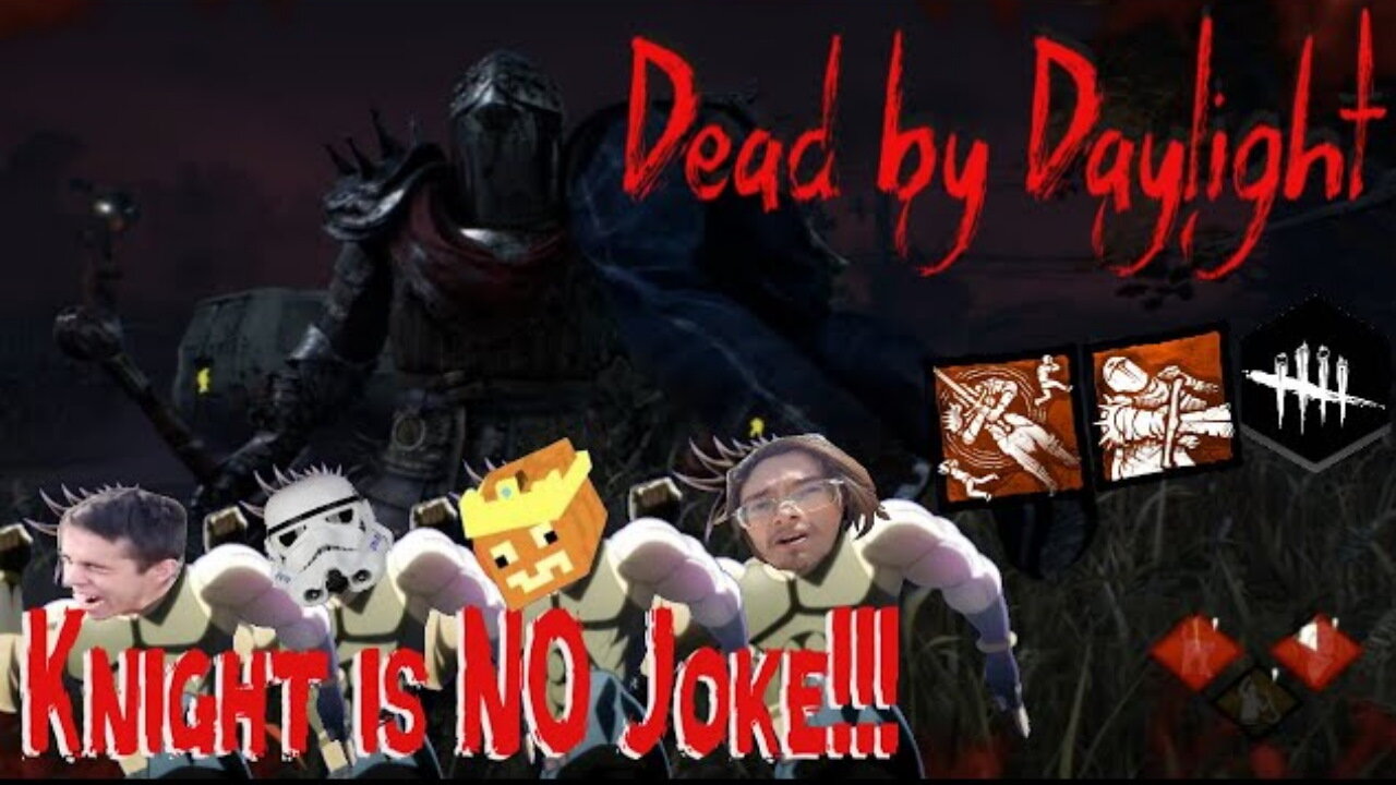 Dead by Daylight (KNIGHT IS NO JOKE)