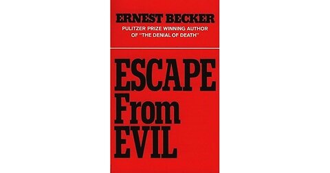 Escape from Evil [Ernest Becker]