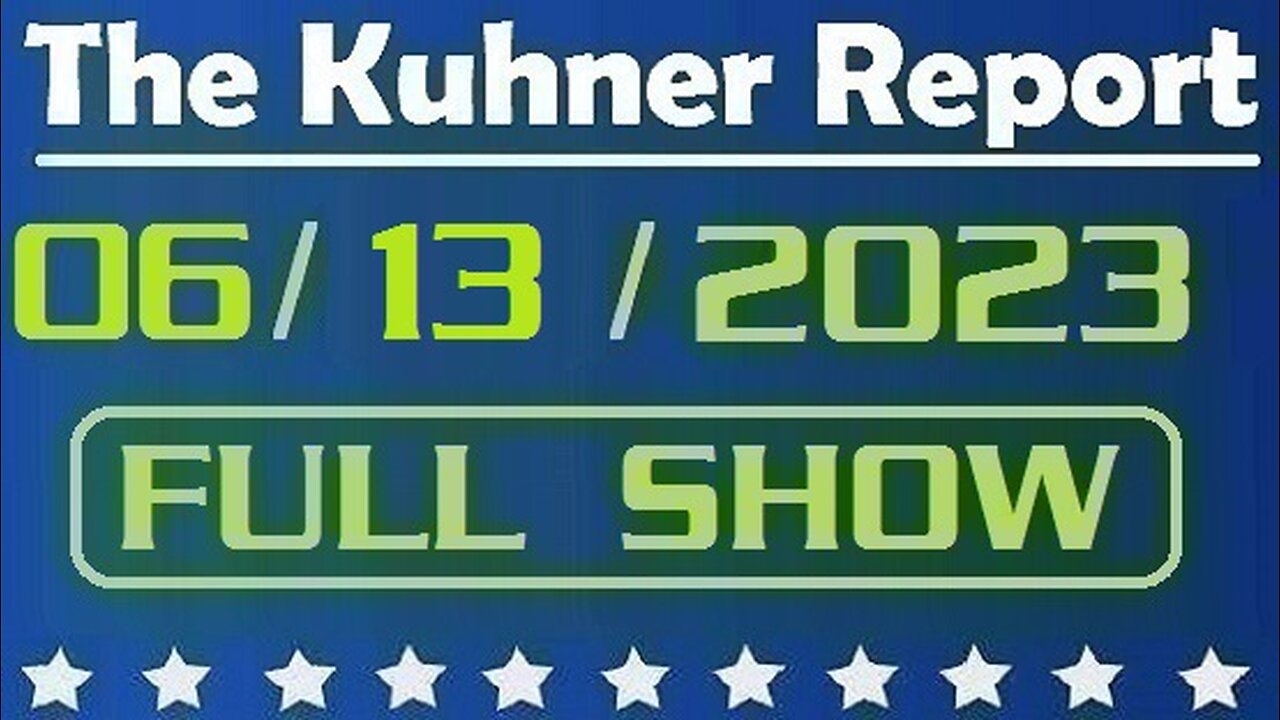 The Kuhner Report 06/13/2023 [FULL SHOW] Donald Trump to appear in Miami court on 37 federal charges. Will there be mass protests?