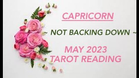 CAPRICORN ~ NOT BACKING DOWN ~ MAY 2023 #TAROT #READING