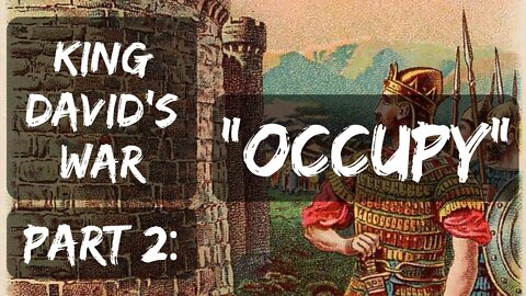 King David's War Part 2: "OCCUPY" | Ewaenruwa Nomaren