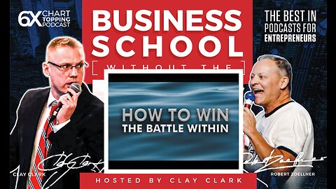Business | Winning the Battle Within - Part Two