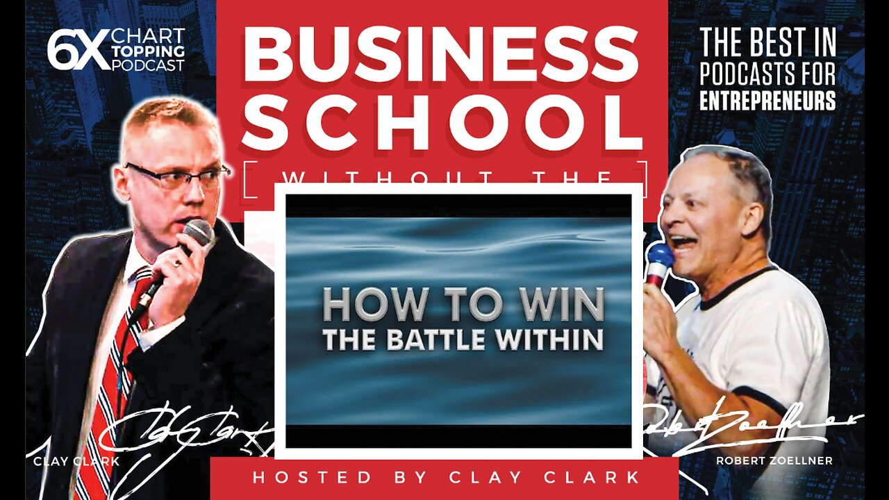 Business | Winning the Battle Within - Part Two