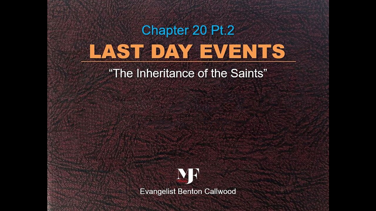 12-07-22 LAST DAY EVENTS Chapter 20 Pt.2 By Evangelist Benton Callwood