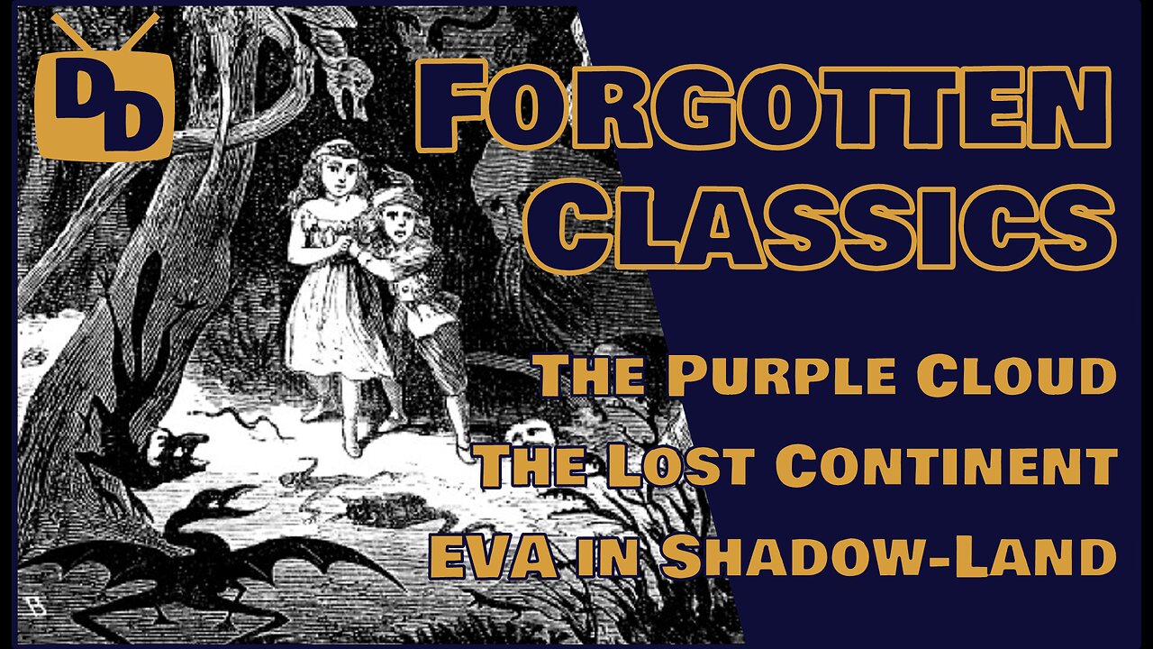 Forgotten Classics | Purple Cloud | Atlantis | Shadow-Land