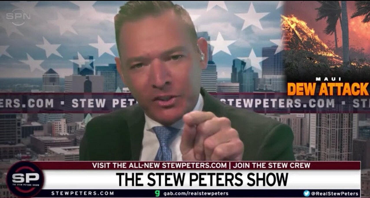 Stew Peters, Alex Jones, Maui DEWs, Trump REJECTS PLANDEMIC 2.0, Deep State False Flag ALERT