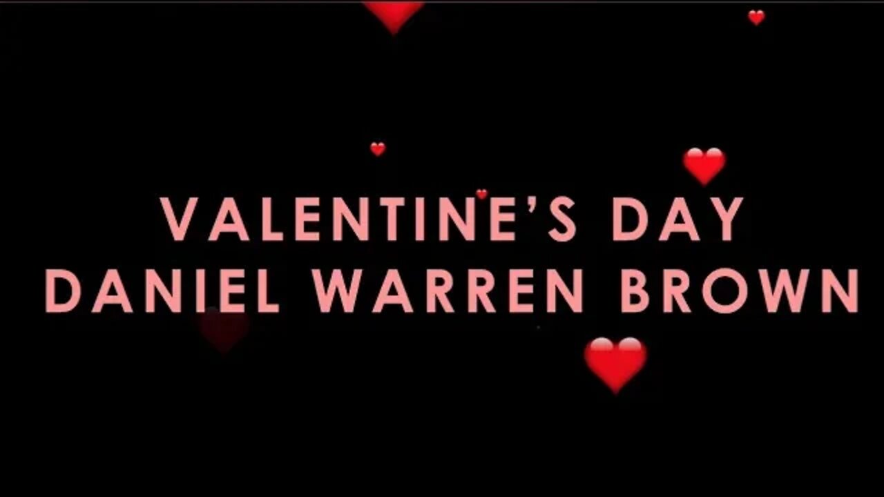 Valentine's Day by Daniel Warren Brown