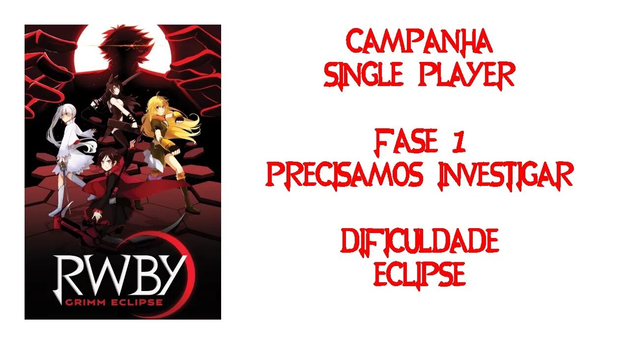 RWBY Grimm Eclipse - Campanha (Sozinho) - Fase 1