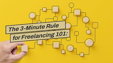 The 3-Minute Rule for Freelancing 101: How to Make a Living as a Remote Worker