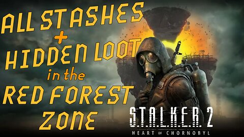 All Stashes and Hidden Items in the Red Forest Zone in Stalker 2