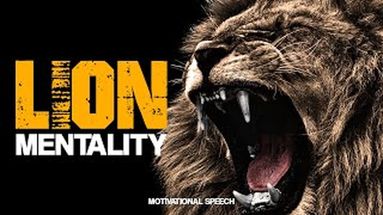 MOTIVIONAL SPEECH;LION MENTALITY