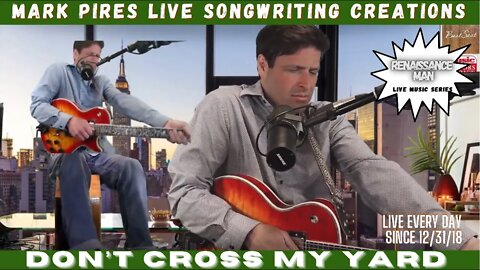 Don’t Cross My Yard - Coolest Song of the Year? Daily Live Songwriting