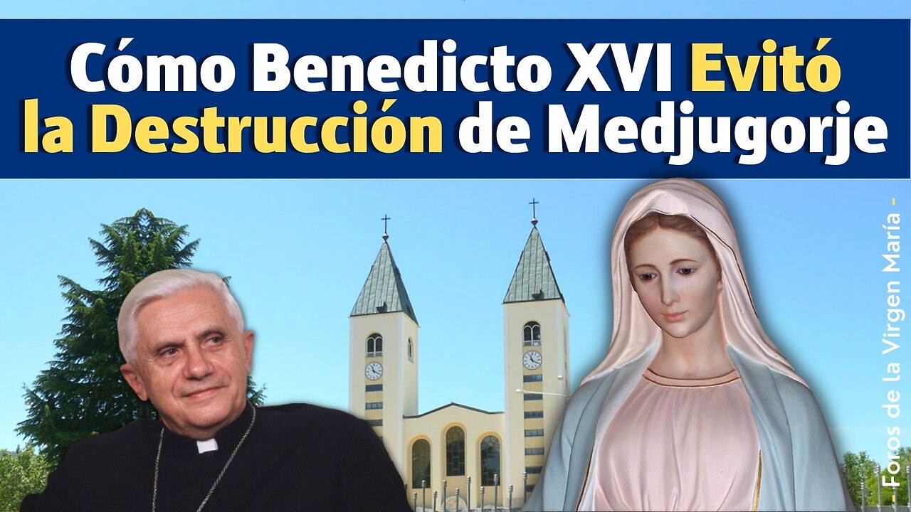 Cómo la Providencia suscitó a Benedicto XVI para Proteger las Apariciones de Medjugorje