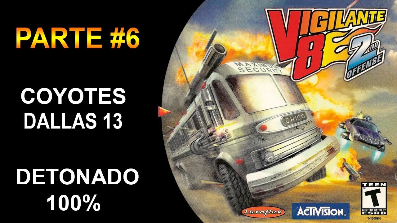 [PS1] - Vigilante 8: 2ND Offense - [Parte 6 - Coyotes - Dallas 13] - Detonado 100% - 1440p