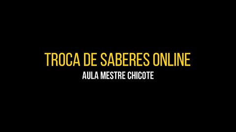 Troca de Saberes - Aula Mestre Chicote