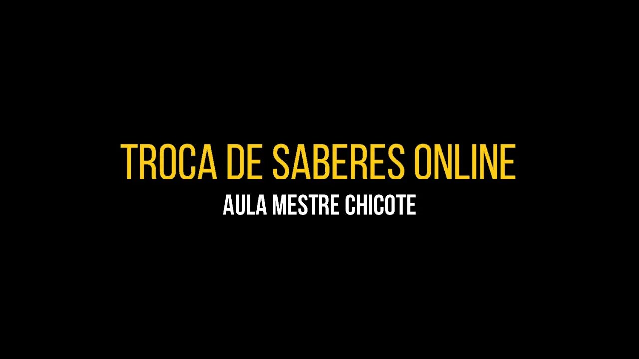 Troca de Saberes - Aula Mestre Chicote