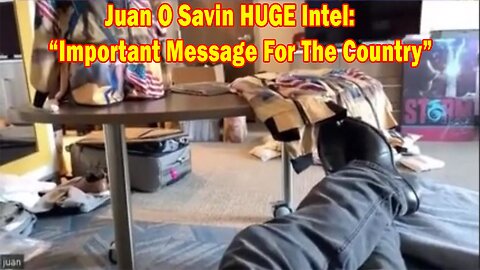 Juan O Savin HUGE Intel March 25, 2023: Important Message For The Country