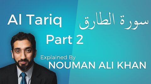 [Part 2] Surah At-Tariq by Nouman Ali Khan