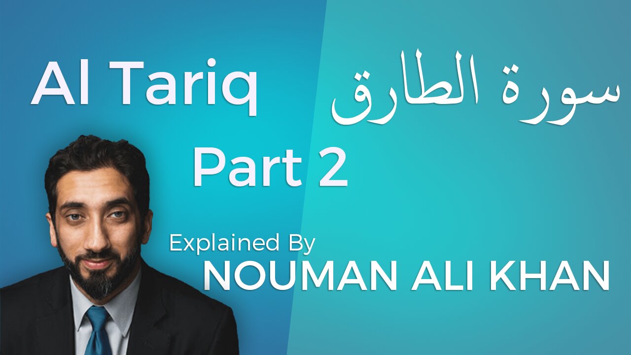 [Part 2] Surah At-Tariq by Nouman Ali Khan