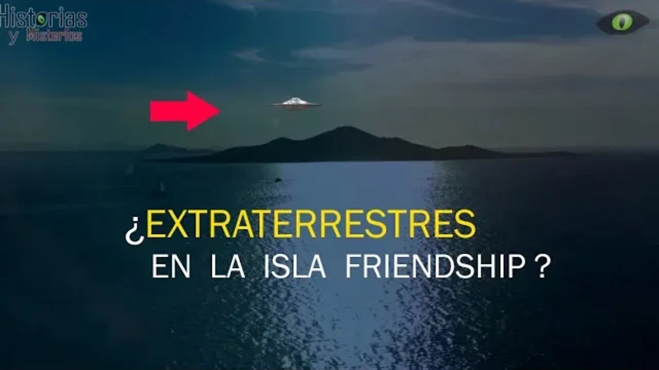 Los extraños habitantes de la isla friendship ¿ Extraterrestres en la isla friendship ?