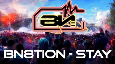 Bn8tion - Stay