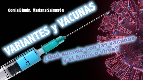 ¿Qué sucede con las vacunas y las variantes del famoso VIRUS?