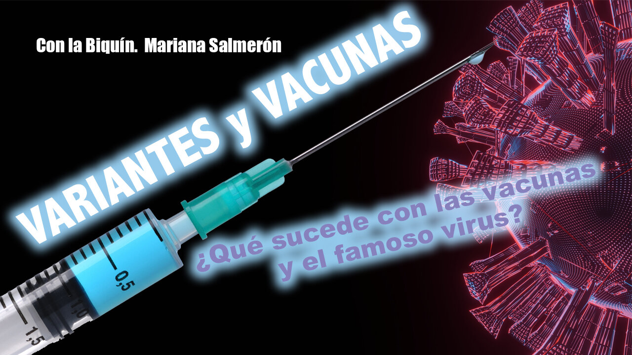 ¿Qué sucede con las vacunas y las variantes del famoso VIRUS?