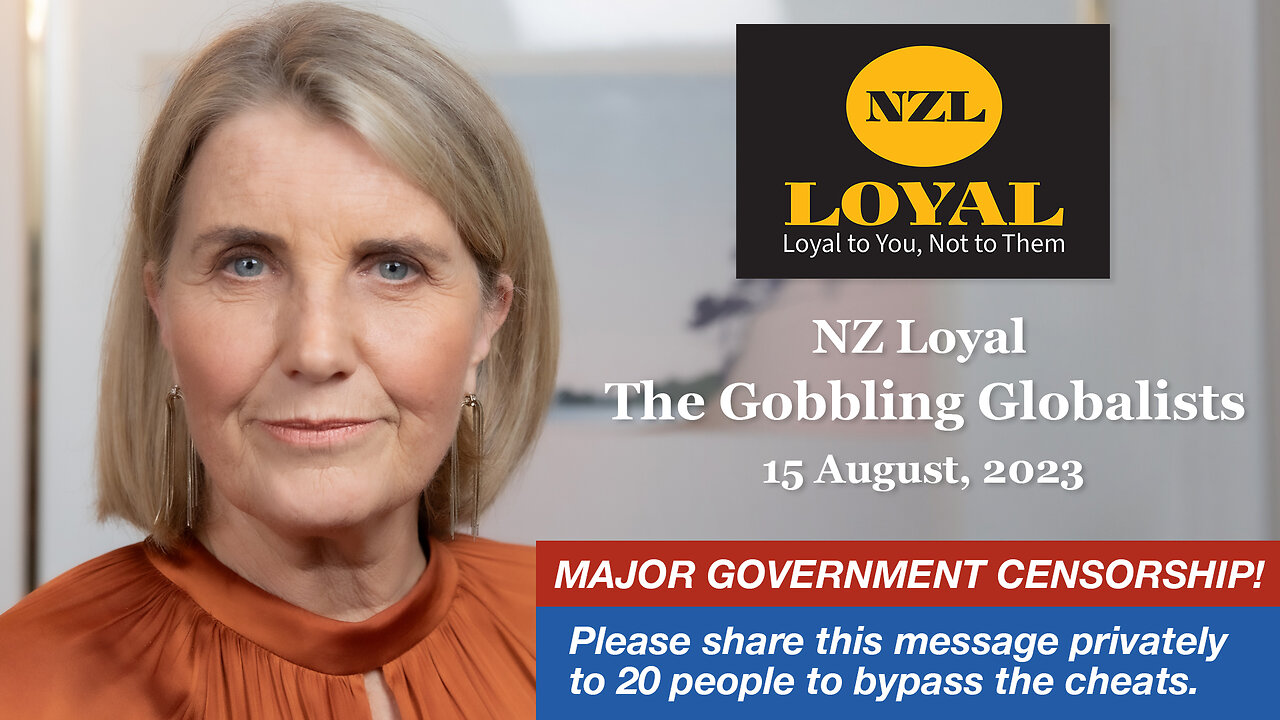 NZLoyal - The Gobbling Globalists