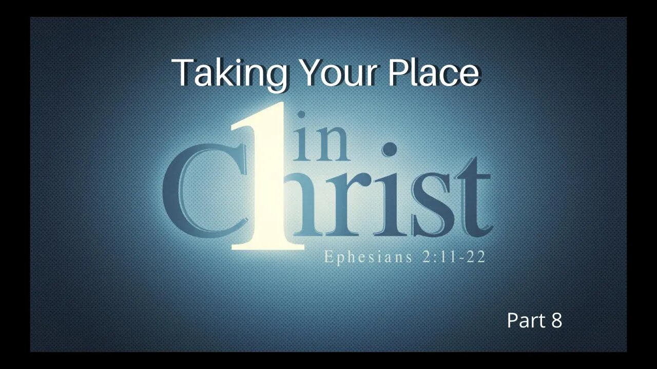 Life in the Word - Taking Your Place in Christ Pt. 8 - Aug 26, 2020
