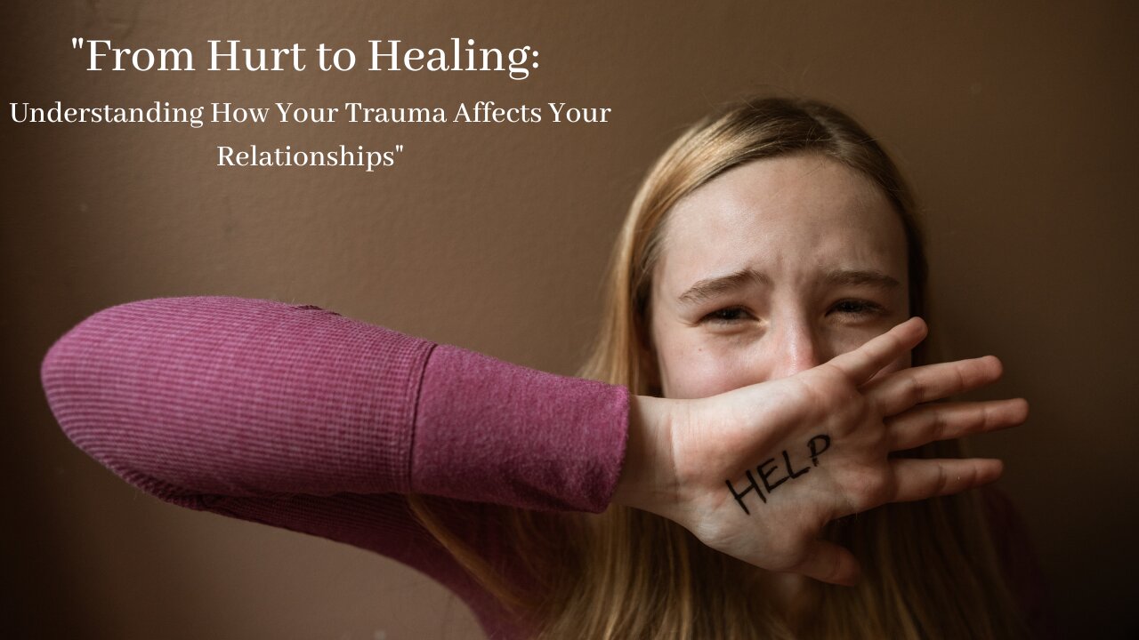 How Your Unhealed Trauma Affects Your Relationships