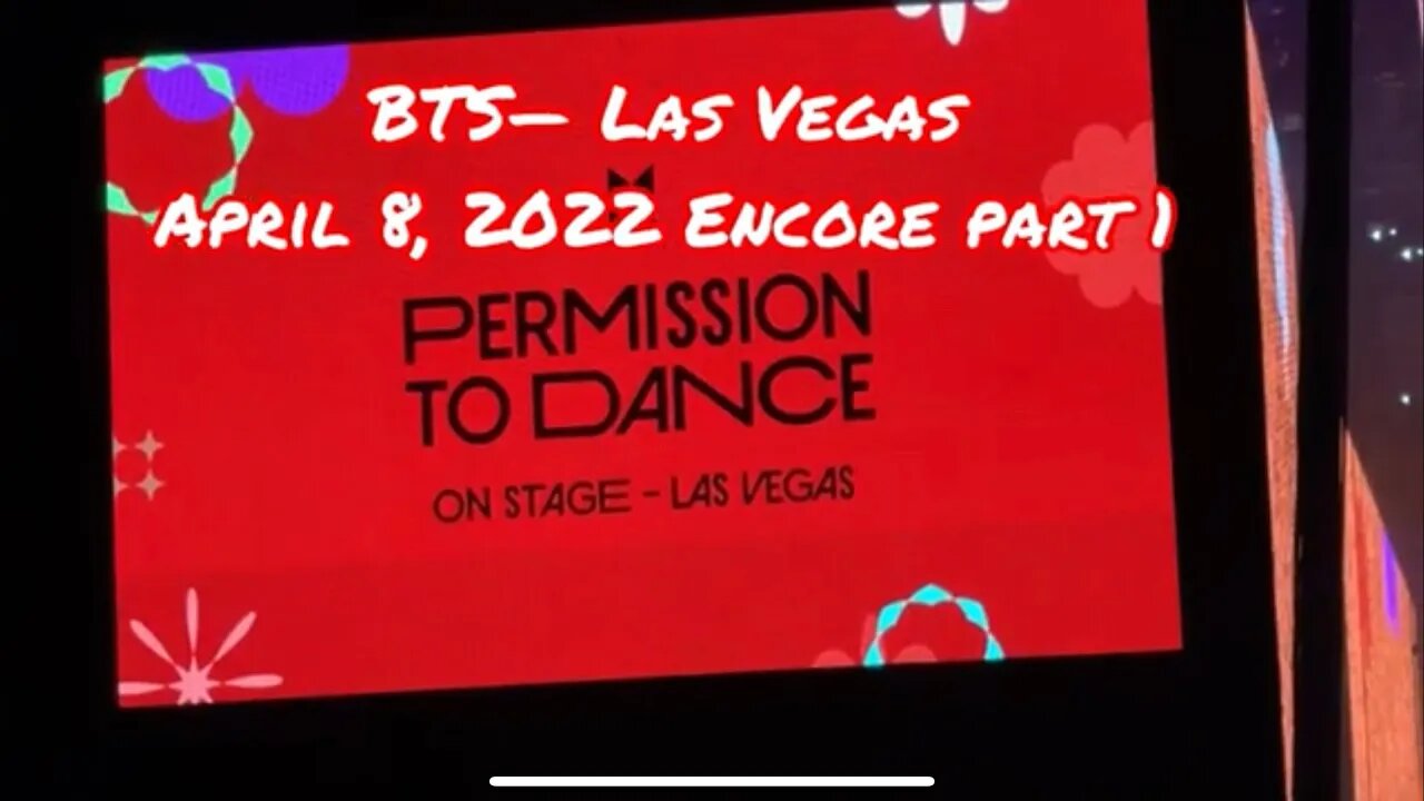 BTS Permission to Dance, Las Vegas, Show 1 Encore Pt.1