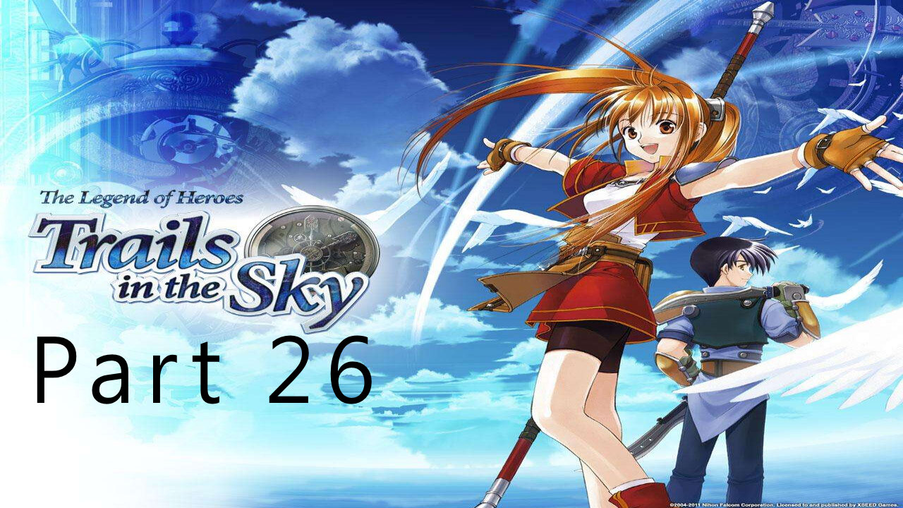 The Legend of Heroes, Trails in the Sky, Part 26, Chapter 2 End