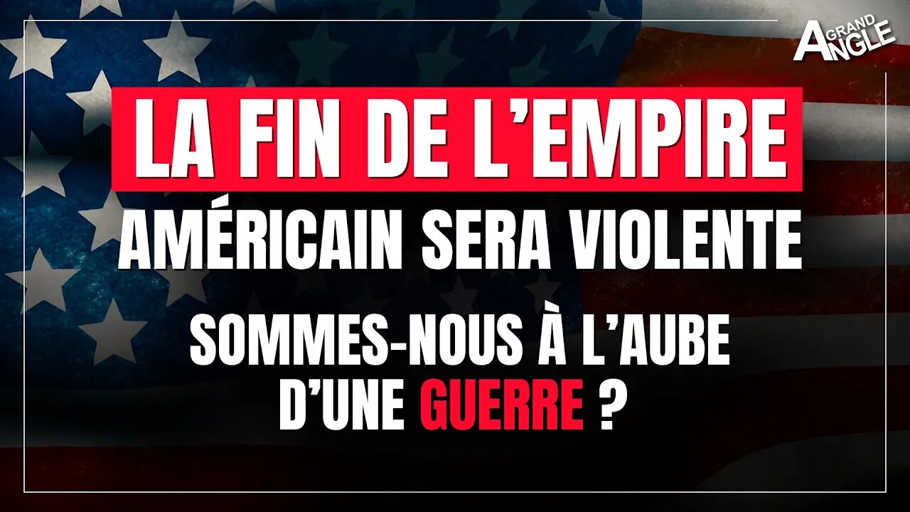 À l'aube d'une guerre ? La fin de l'empire américain ne sera pas pacifique.