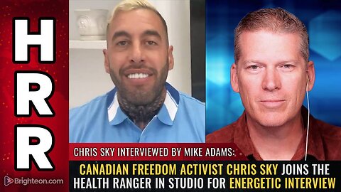 Canadian freedom activist Chris Sky joins the Health Ranger IN STUDIO for energetic interview