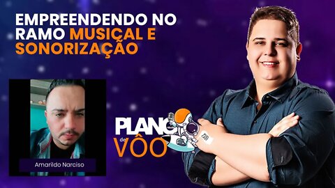 EMPREENDENDO NO RAMO MÚSICAL, SONORIZAÇÃO - PODCAST PLANO DE VÔO #17