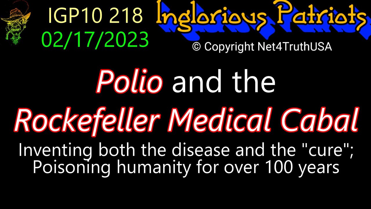 IGPO10 218 - Polio and the Rockefeller Medical Cabal