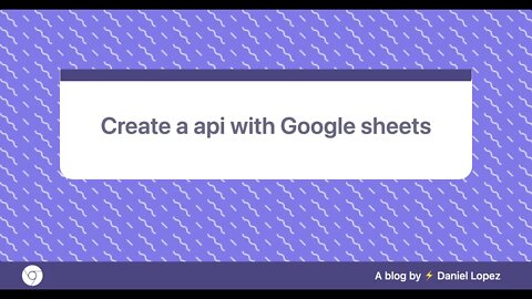 How to create an api with google sheets