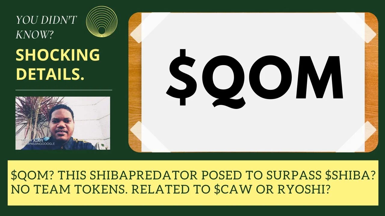 $QOM? Is This ShibaPredator Posing To Surpass $SHIBA? No Team Tokens. Related To $CAW Or Ryoshi?