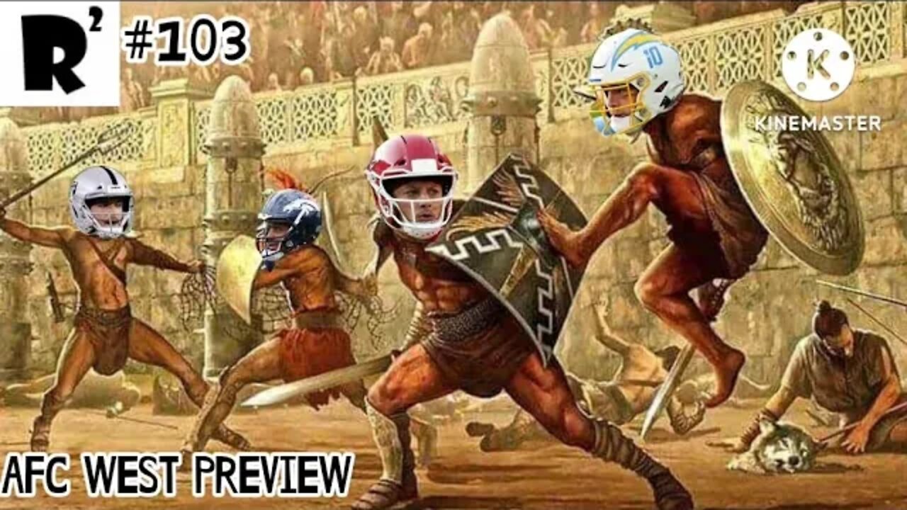 R2: AFC West preview. An epic battle to the death!! Plus Andrew Luck absolutely makes an appearance!