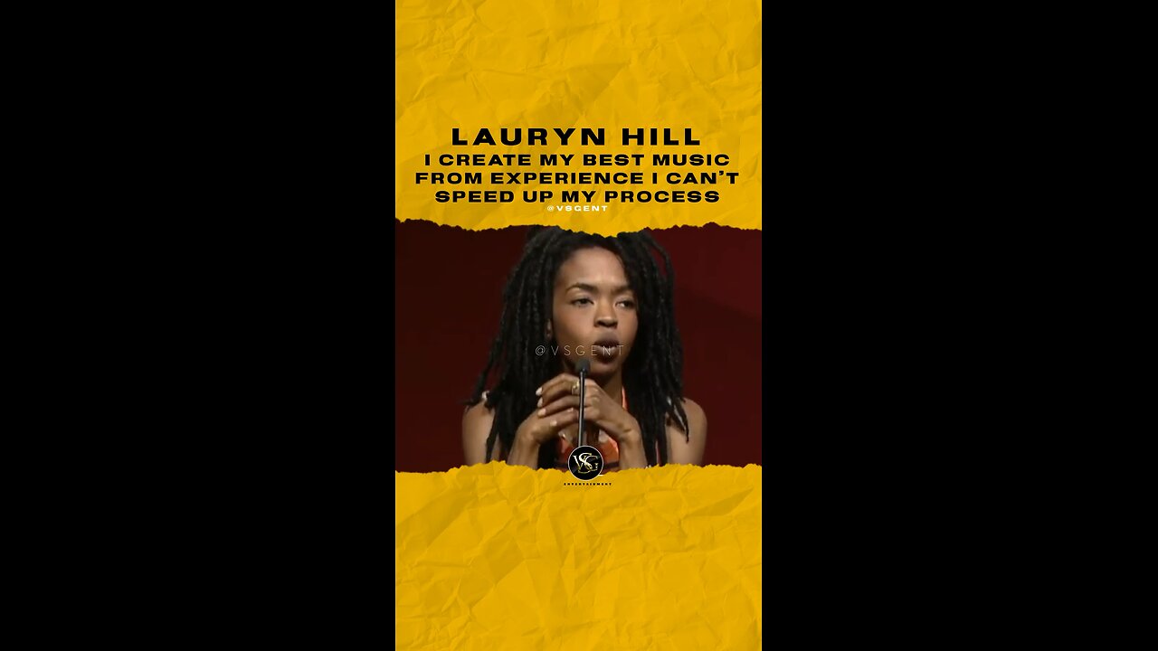 @mslaurynhill I create my best music from experience I can’t speed up my process.