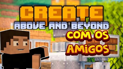 🔩 JOGANDO O MODPACK CREATE ABOVE AND BEYOND! #2