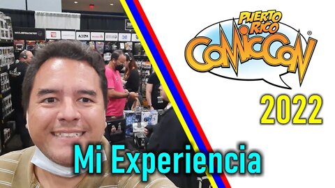 Puerto Rico ComicCon 2022: Mi experiencia