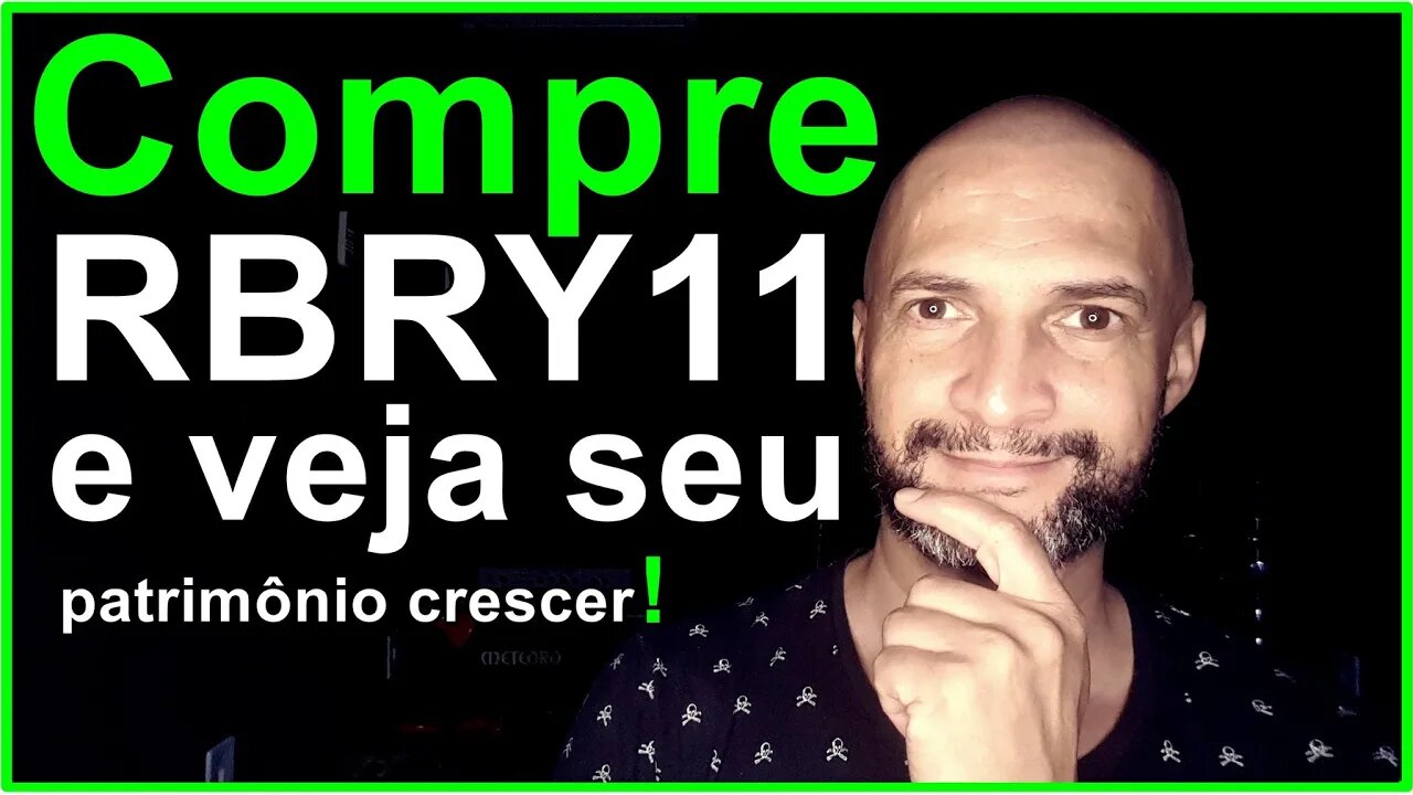 Compre a cota de fundo imobiliário com a sigla RBRY11 e veja seu patrimônio crescer