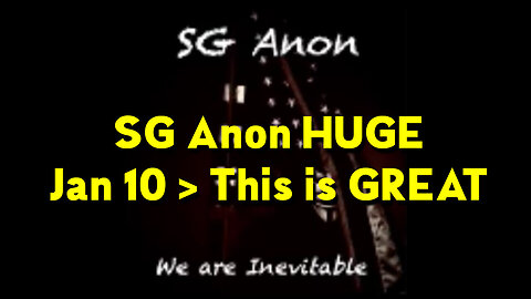 SGAnon HUGE Jan 10 > This is HUGE