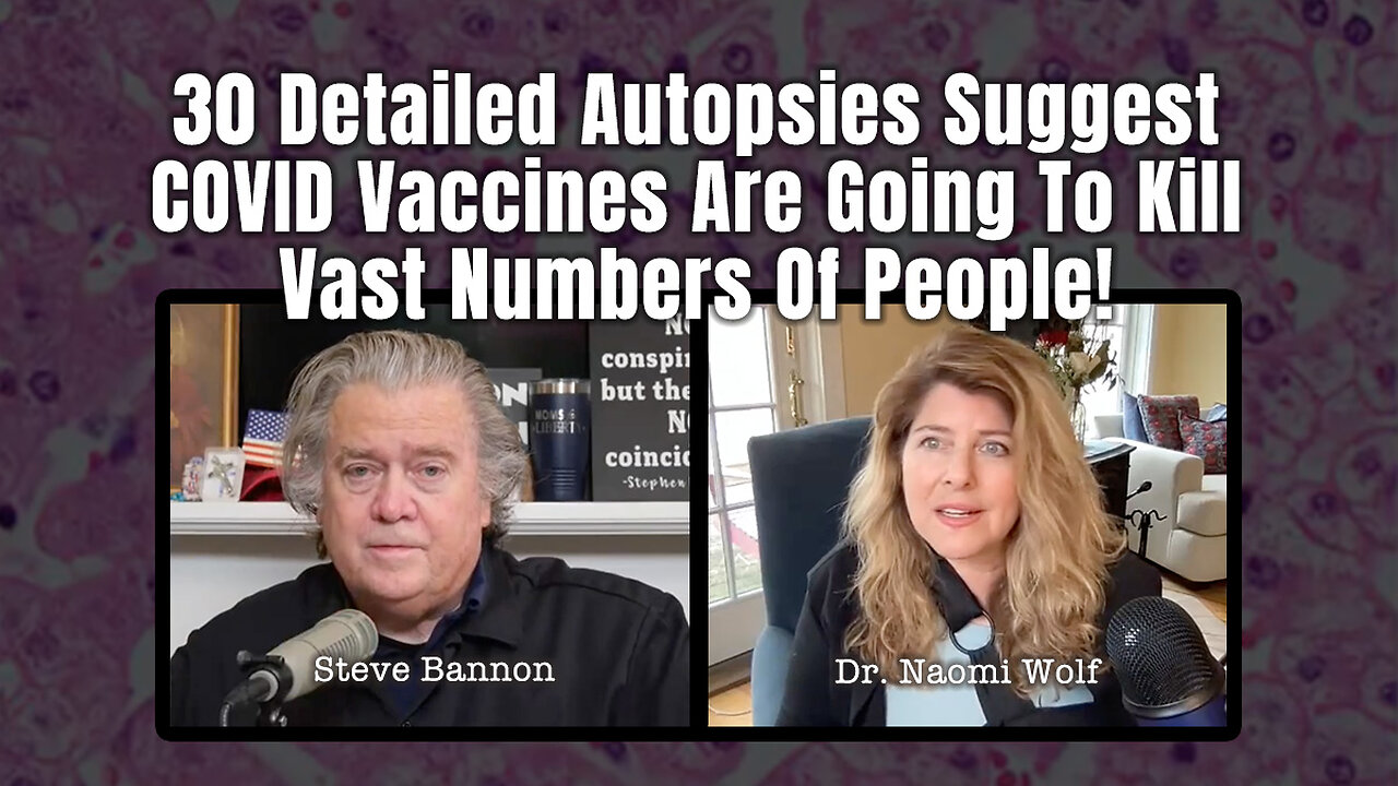 30 Detailed Autopsies Suggest COVID Vaccines Are Going To Kill Vast Numbers Of People!