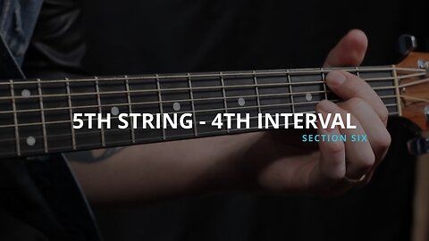 5TH STRING - 4TH FOURTH INTERVAL