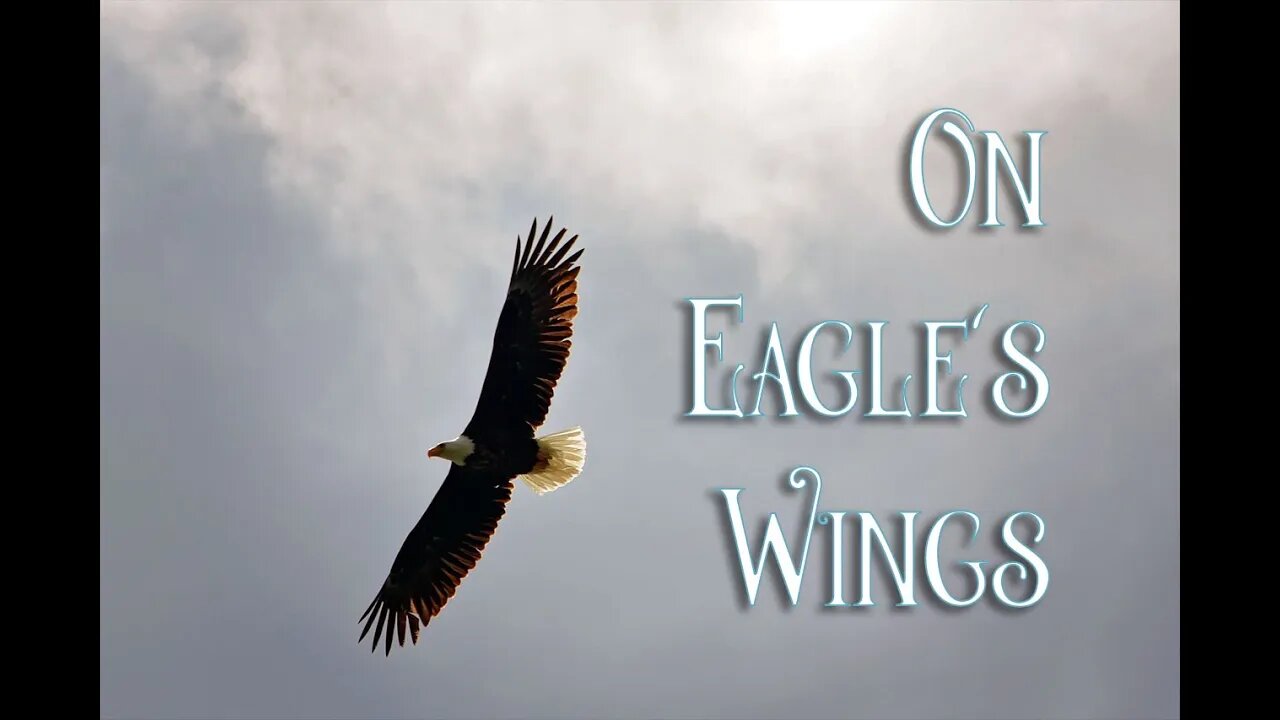 On Eagles Wings