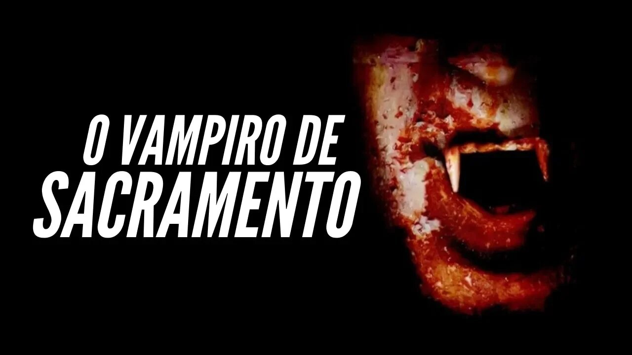 O VAMPIRO DE SACRAMENTO