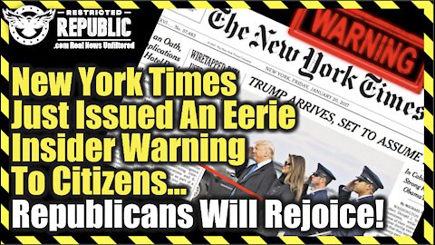 New York Times Just Issued an Eerie Insider Warning To Citizens…Republicans Will Rejoice!