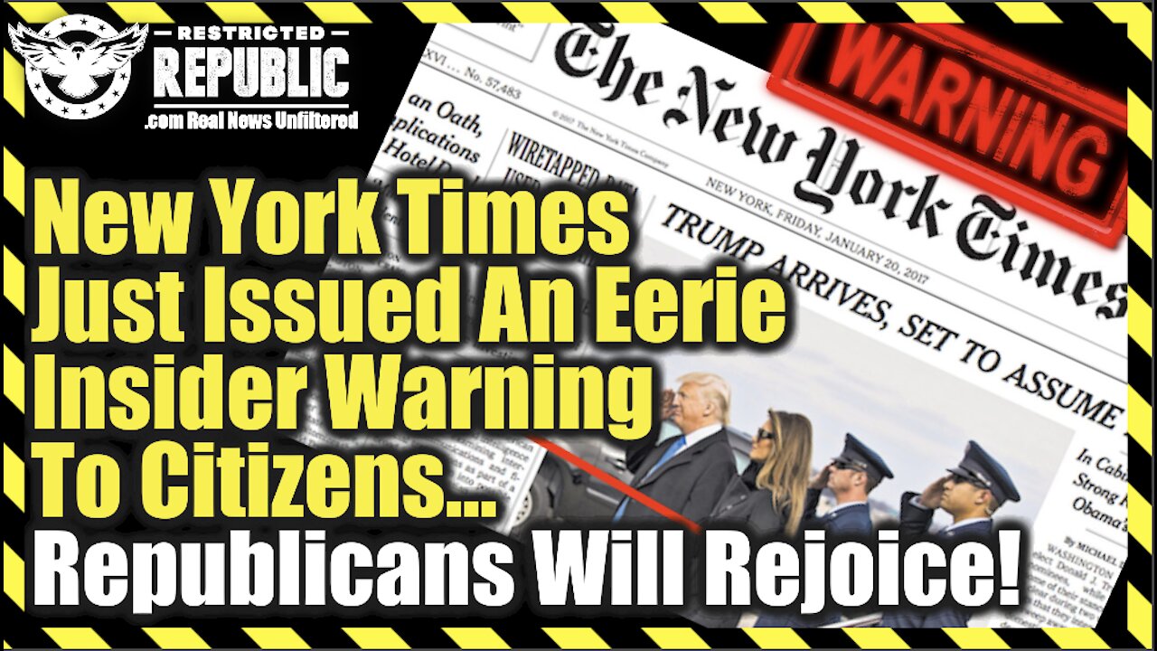 New York Times Just Issued an Eerie Insider Warning To Citizens…Republicans Will Rejoice!